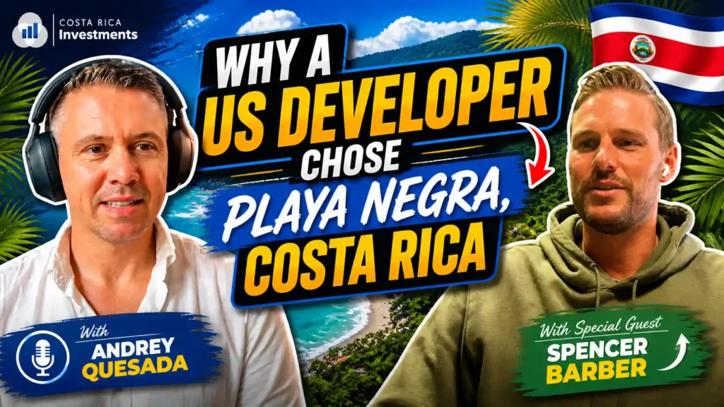 Playa Negra Costa Rica real estate development with Spencer Barber